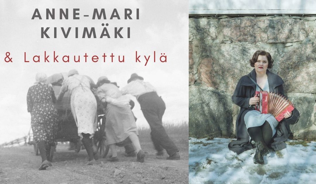Anne-Mari Kivimäki & Lakkautettu kylä su 28.1.