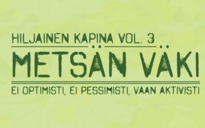 Hiljainen kapina vol.3: Metsän väki 8.5. klo 18-20