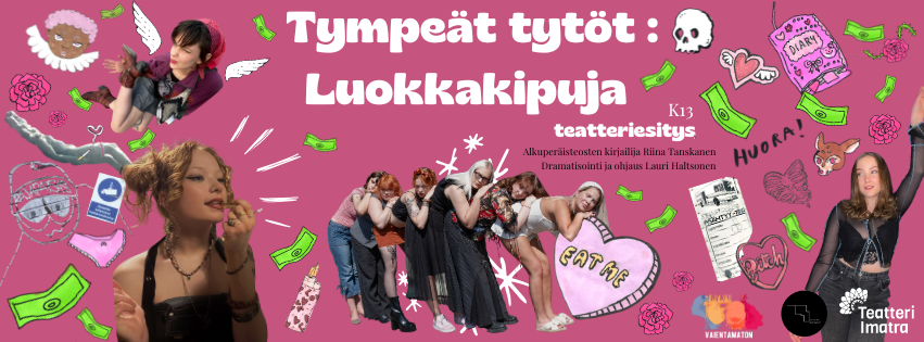 Tympeät tytöt: Luokkakipuja -esitys 3.1. ja 4.1. kello 16